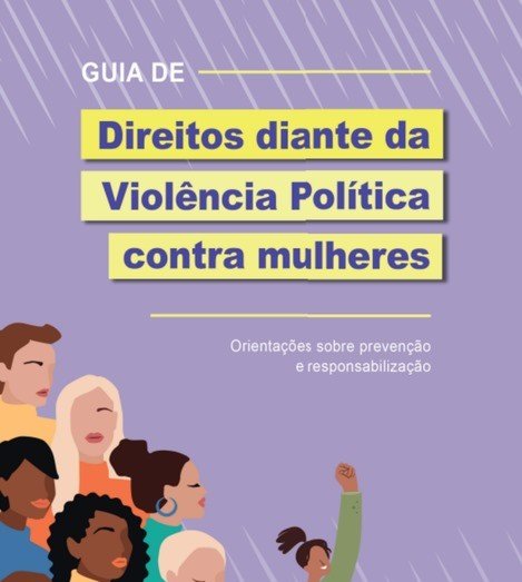 Lançado Guia de Direitos diante da Violência Política contra mulheres