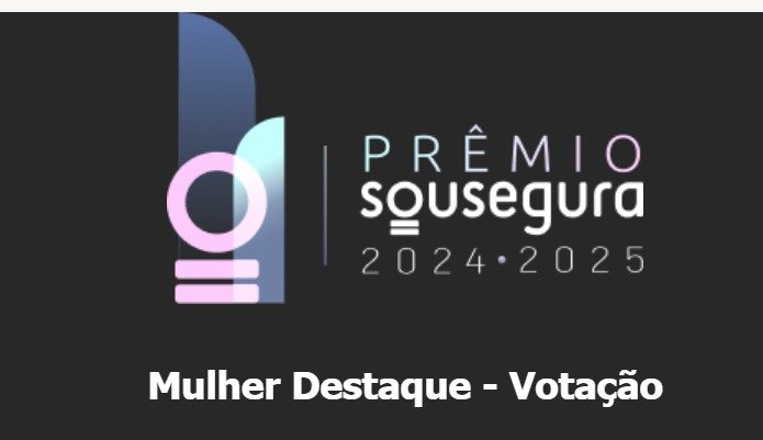 Prêmio Sou Segura elege “Mulher Destaque”