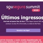 Últimos ingressos para o “Sou Segura Summit 2025”