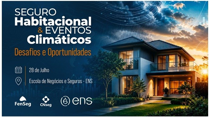 FenSeg reúne especialistas para discutir impactos dos eventos climáticos no Seguro Habitacional