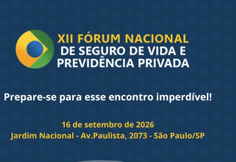Abertas inscrições para o XII Fórum Nacional de Seguro de Vida e Previdência Privada